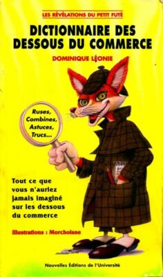 Dictionnaire des dessous du commerce - Dominique Léonie - V165264