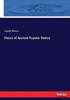 Pieces of Ancient Popular Poetry by Joseph Ritson (2017, Trade ...