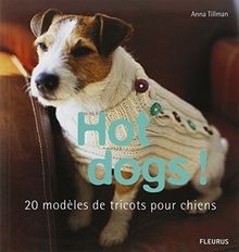 Hot dogs ! : 20 modèles de tricots pour chiens von Tillm... | Buch | Zustand gut