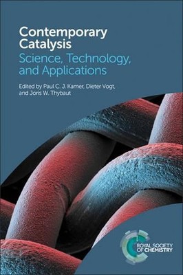 Contemporary Catalysis: Science, Technology, and Applications by Paul C.J. Kamer