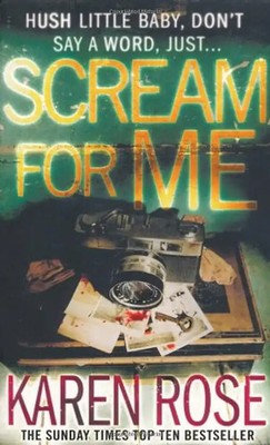 Scream for Me - Karen Rose