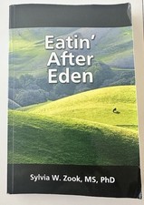 Eatin' after Eden by Sylvia Zook (2013, Trade Paperback)