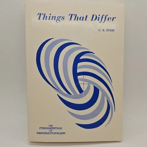 Things That Differ Dispensationalism C R Stam 1982 Paperback