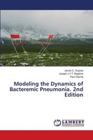 Jacob O. Ong'ala (U. A.) | Modeling The Dynamics Of Bacteremic Pneumonia. 2Nd...