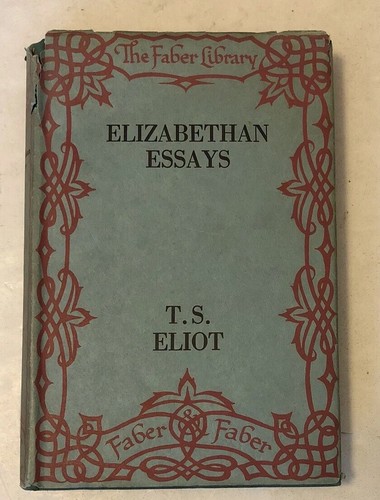 T S Eliot Elizabethan Essays Faber 1934 First Edition Dust Jacket