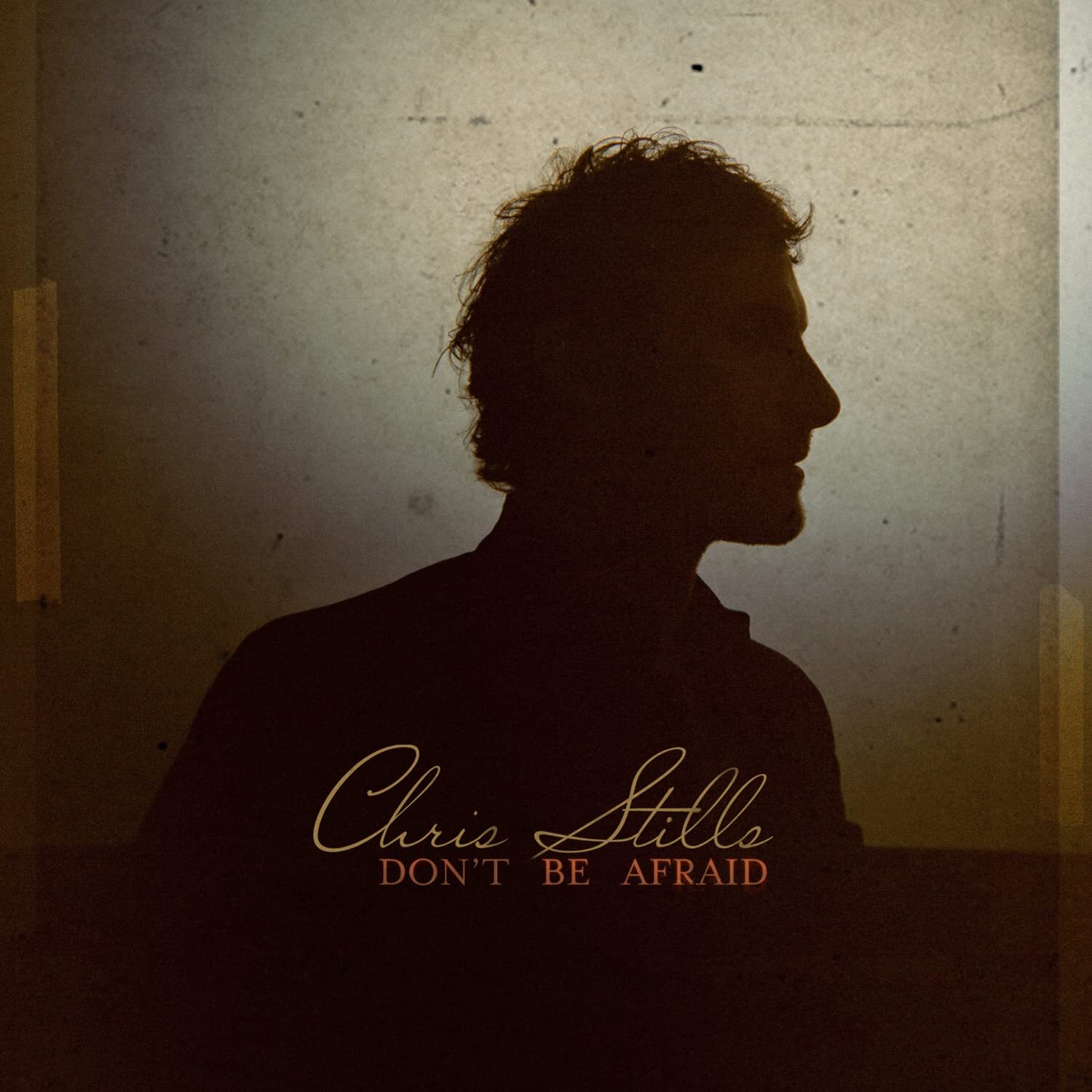 Stills, Chris Don'T Be Afraid (Vinyl LP)