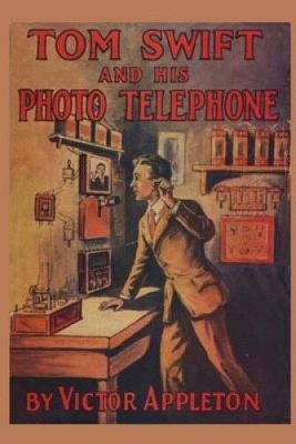 Tom Swift and His Photo Telephone by Victor Appleton [Paperback]