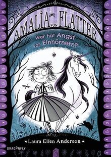 Amalia von Flatter. Wer hat Angst vor Einhörnern? (Band ... | Buch | Zustand gut