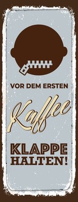 Holzschild 27x10 cm Vor erstem Kaffee Klappe halten Deko Geschenk  Schild