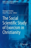 The Social Scientific Study Of Exorcism In Christianity Giuseppe Giordan