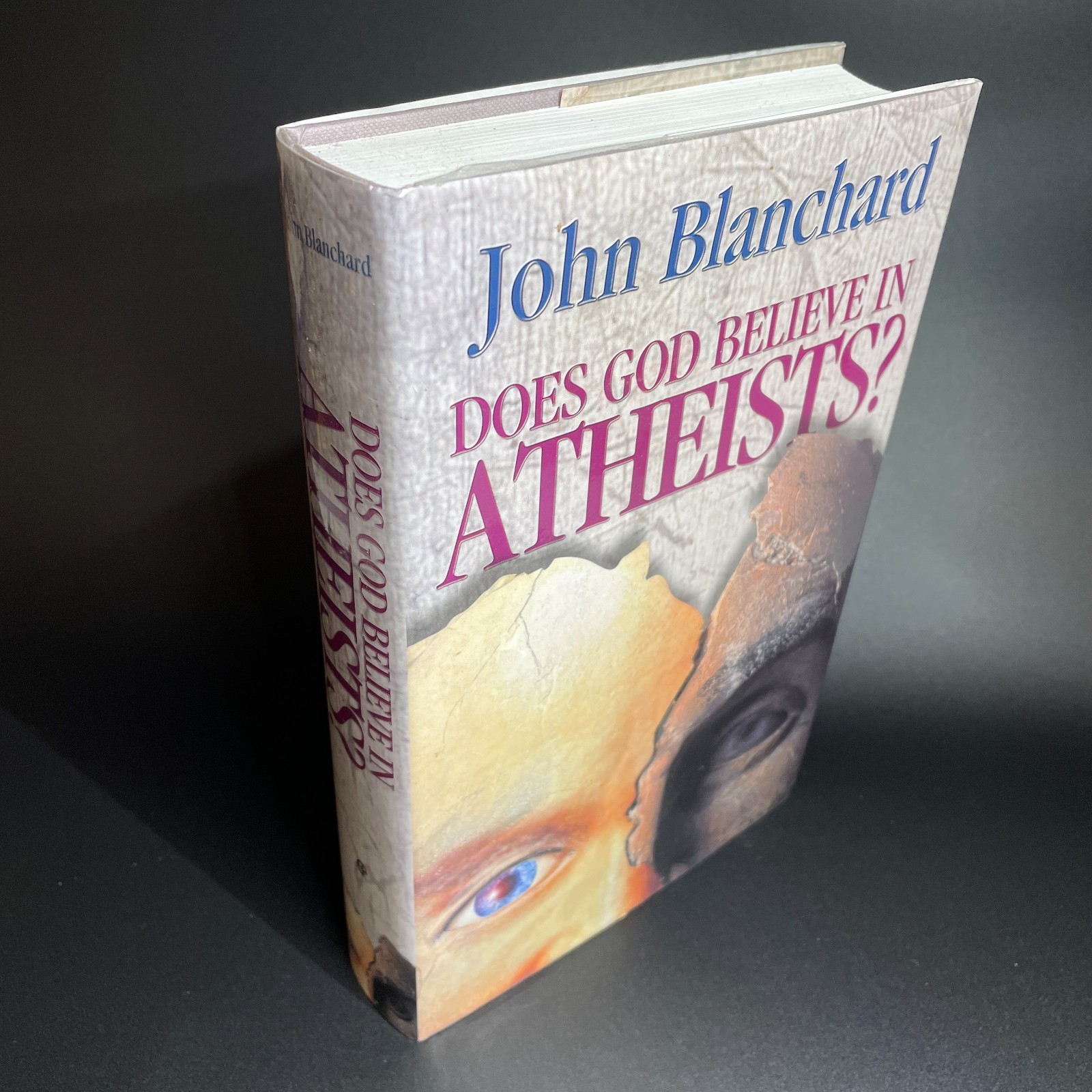 Does god Believe in Atheists? John Blanchard Evangelical Press 2000 HB DJ