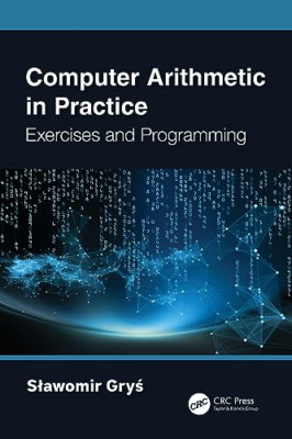 Computerarithmetik in der Praxis: Übungen und Programmieren - Taschenbuch NEU Gry, Sla