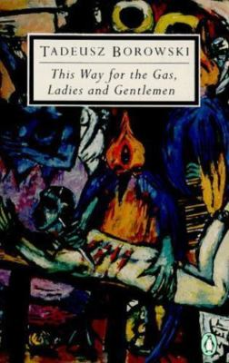 #ad This Way for the Gas Ladies and Gentlemen by Borowski Tadeusz $5.14