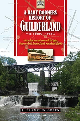 A Baby Boomers History of Guilderland NY, Green, John 9781387192182 New<-