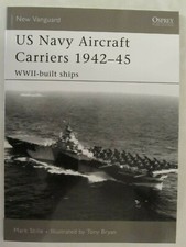 Osprey - US Navy Aircraft Carriers, 1942-45 WWII-Built Ships (New Vanguard 130)