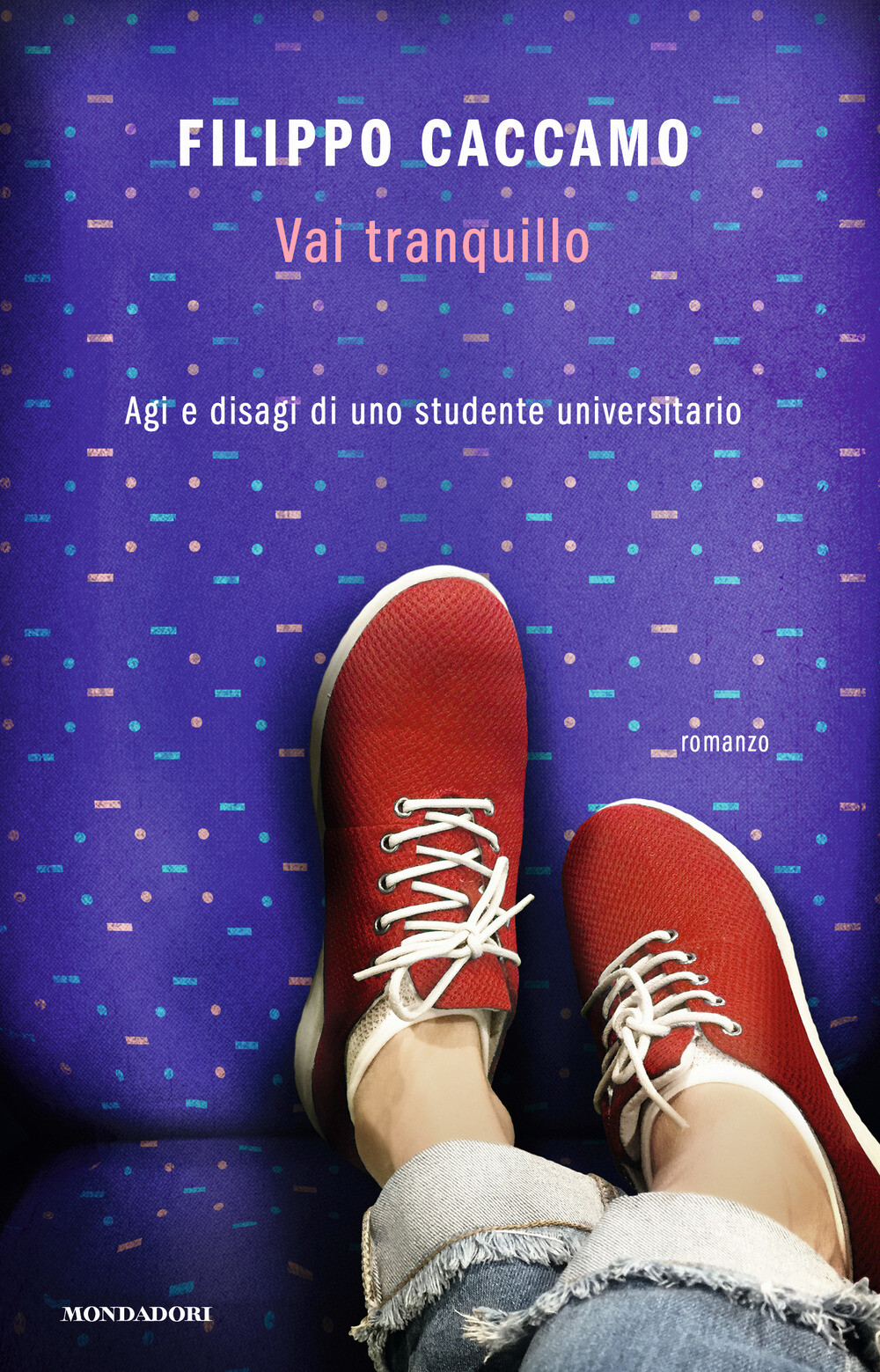 Libri Filippo Caccamo - Vai Tranquillo. Agi E Disagi Di Uno Studente Universitar