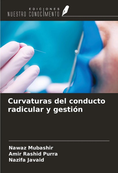 Nawaz Mubashir (U. A.) | Curvaturas Del Conducto Radicular Y GestióN | Buch-image