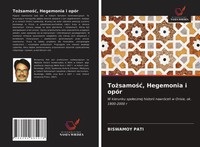 To¿Samo¿¿, Hegemonia I OpóR Biswamoy Pati Taschenbuch Polnisch 2021