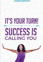 Sheena Brown | It's Your Turn! Success IS Calling YOU | Taschenbuch | Englisch