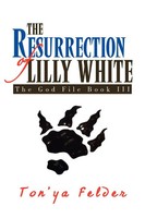 Ton'ya Felder | The Resurrection Of Lilly White | Taschenbuch | Englisch (2010)