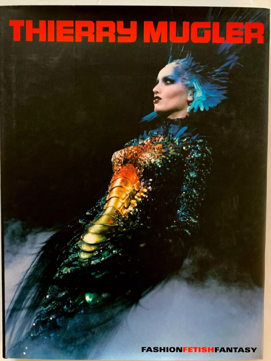 1998 Thierry Mugler: Fashion Fetish Fantasy Hardcover Book Dust