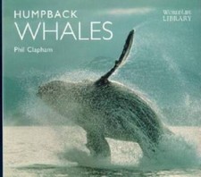 Humpback Whales (Worldlife Library) - Paperback By Clapham, Phil - VERY GOOD