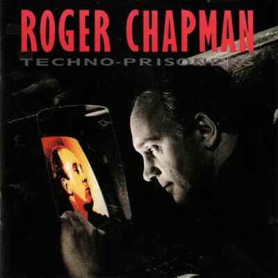 CD Roger Chapman Techno-Prisoners