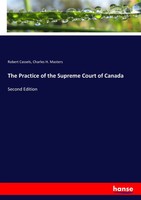 Robert Cassels (U. A.) | The Practice Of The Supreme Court Of Canada | Buch