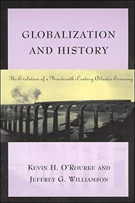 Globalization and History: The Evolution of a Nineteenth-Century Atlantic Econo