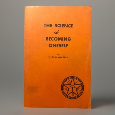 The Science of Becoming Oneself by H. Saraydarian -1st Printing 1969
