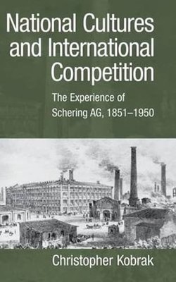 National Cultures and International Competition: The Experience of Schering AG,