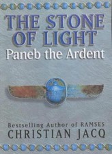 Paneb the Ardent (Stone of Light),Christian Jacq
