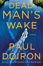 Dead Man's Wake: A Novel (Mike Bowditch Mysteries, 14) - hardcover Doiron, P...