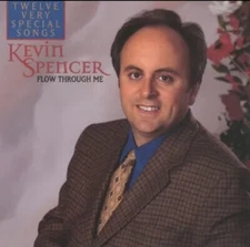 Flow Through Me By Kevin Spencer (CD 1999 Some Dawning) BRAND NEW