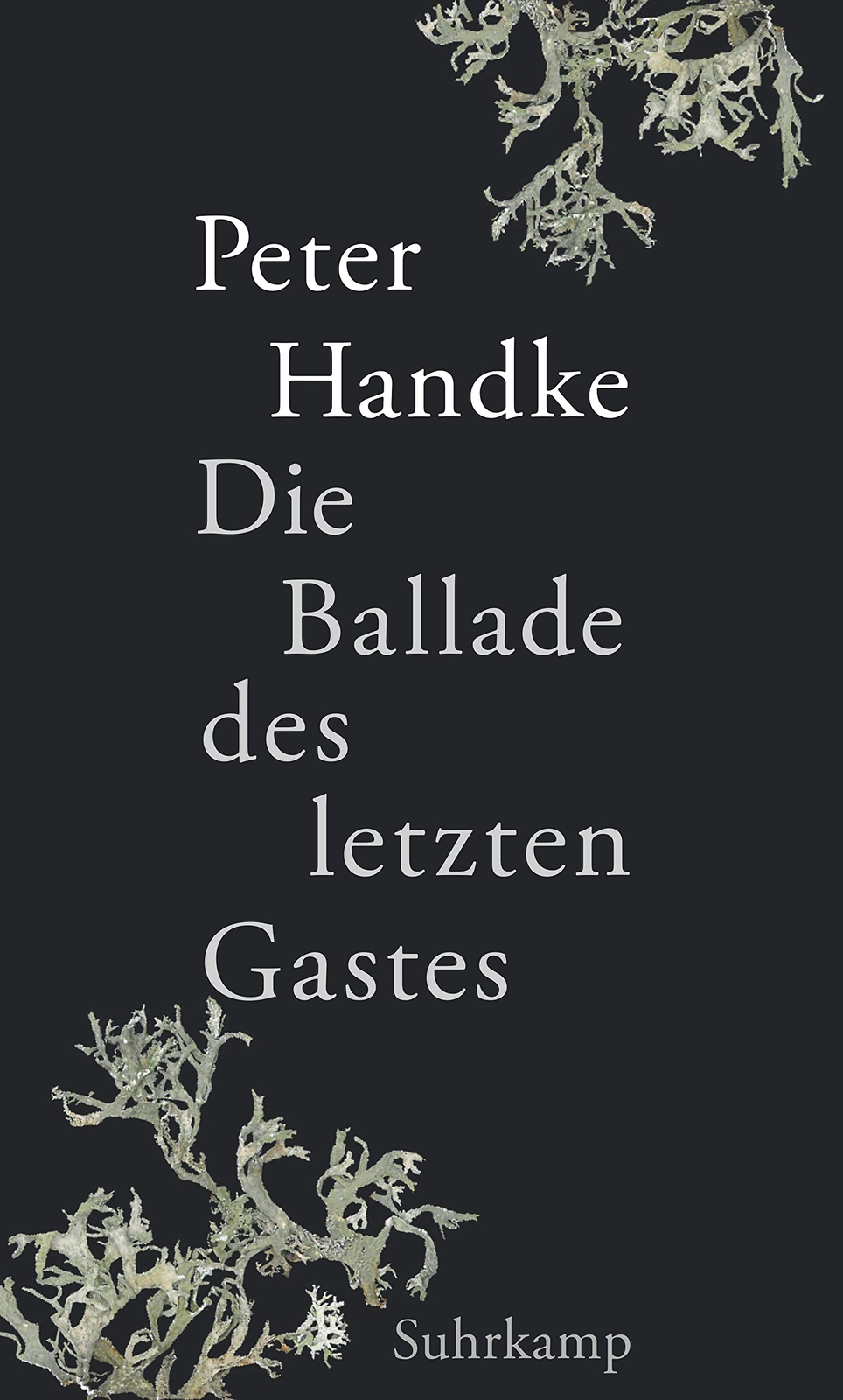 Peter Handke Die Ballade des letzten Gastes: Das neue Buch de (Copertina rigida)