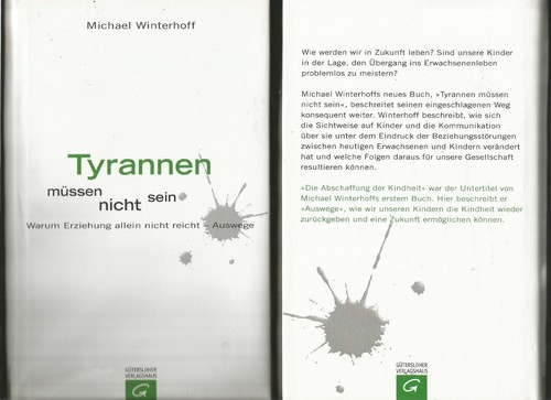 Tyrannen müssen nicht sein. Michael Winterhoff. Warum Erziehung allein nicht rei