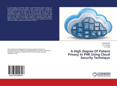 A High Degree Of Patient Privacy In PHR Using Cloud Security Technique Swati Ras