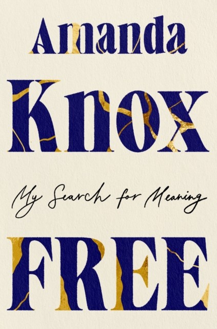 Free My Search for Meaning by Amanda Knox (Hardback Book)