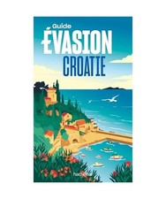 Croatie Guide Evasion, Duparc, Hélène