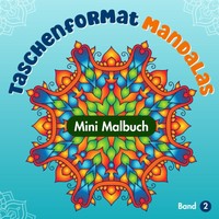 Mini-Malbuch Mandalas Band 2: Entspannende Muster FüR Stressabbau Erwachsene