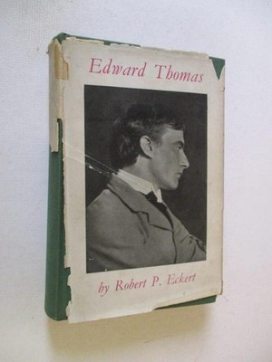 Eckert, Robert: EDWARD THOMAS, A BIOGRAPHY AND A BIBLIOGRAPHY 1937 HC Book