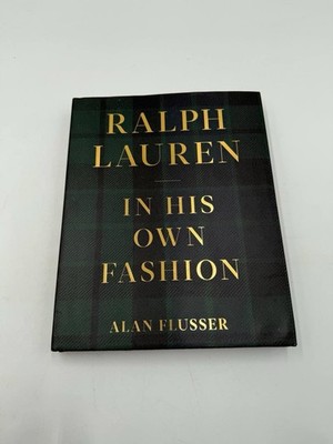 Ralph Lauren : In His Own Fashion, Hardcover by Flusser, Alan- Table Book, Decor