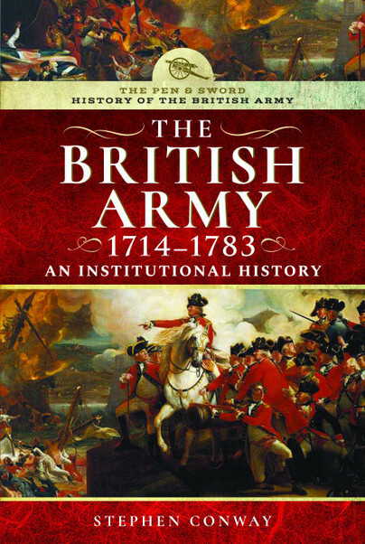 British Army 1714-1783An Institutional History