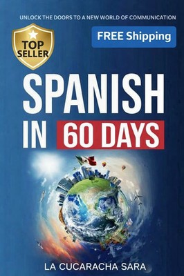 Spanish in 60 Days Language Learning Workbook Intensive 2 Month Plan Daily Lesso