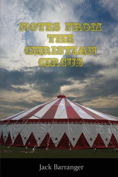 Jack Barranger | Notes From The Christian Circus | Taschenbuch | Englisch (2015)-image