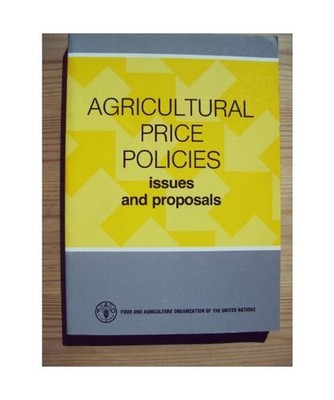 Agricultural Price Policies: Issues and Proposal S 