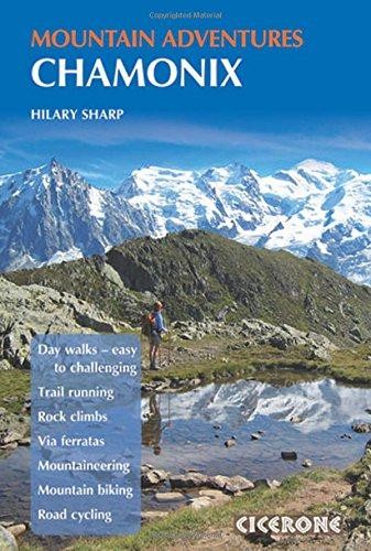 Chamonix Mountain Adventures: Summer routes for a... - Sharp, Hilary