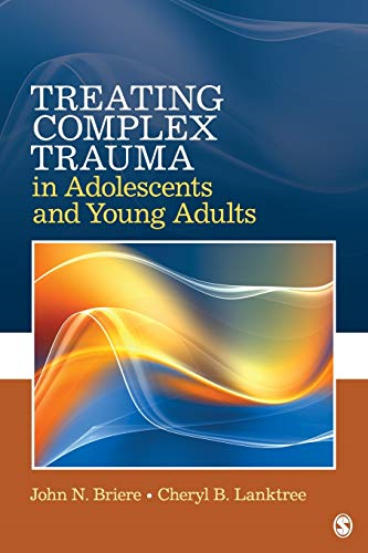 Treating Complex Trauma in Adolescents and Young Adults - Briere, John N.