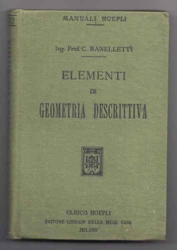 Elementi di geometri descrittiva Ranelletti Manuali Hoepli 1°ed 1914 - 第 1/1 張圖片