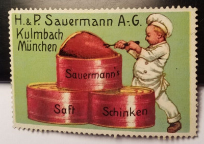 H. & P. Sauermann   Kulmbach   München - Saft Schinken - Koch / Reklamemarke